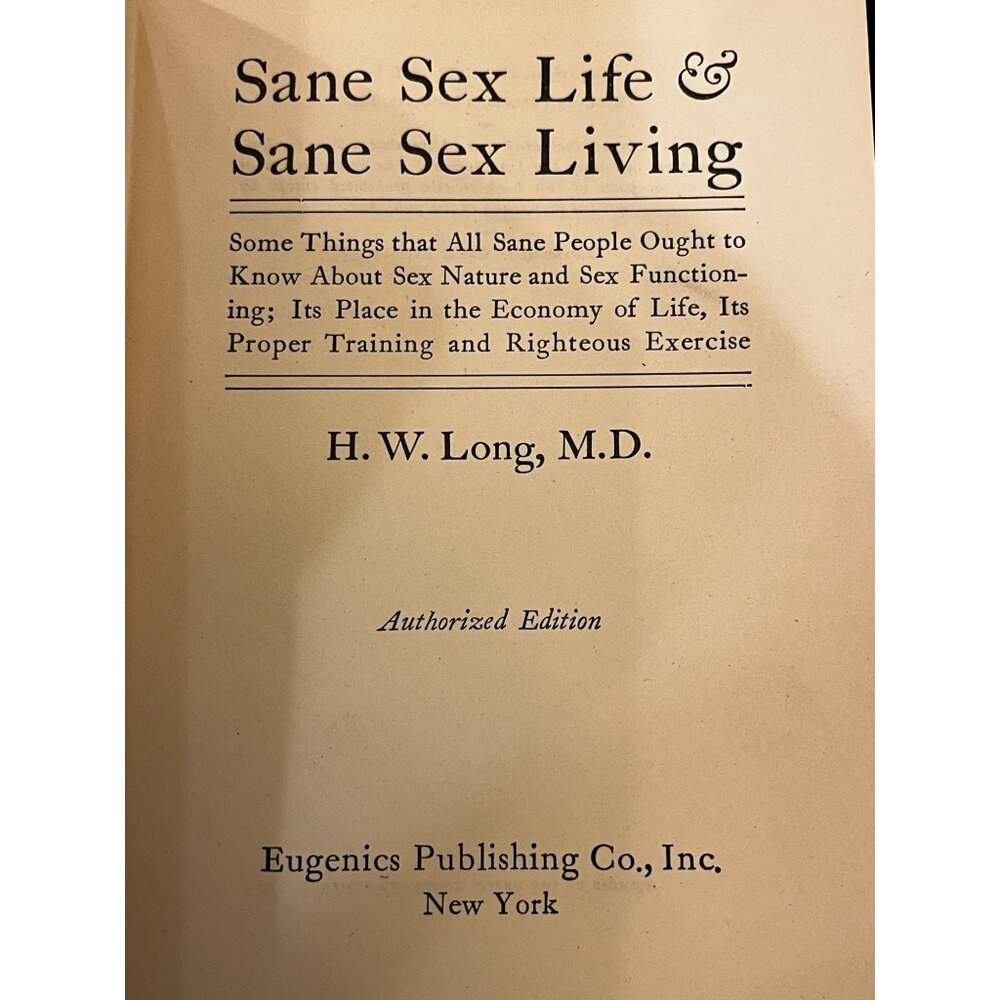 HC Book Sane Sex Life And Sane Sex Living By Long 1937 Eugenics Publishing